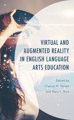 Virtuális és kiterjesztett valóság az angol nyelvművészeti oktatásban - Virtual and Augmented Reality in English Language Arts Education