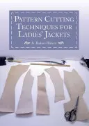 Mintavágási technikák női kabátokhoz - Pattern Cutting Techniques for Ladies' Jackets