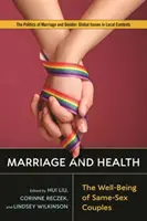 Házasság és egészség: Az azonos nemű párok jóléte - Marriage and Health: The Well-Being of Same-Sex Couples