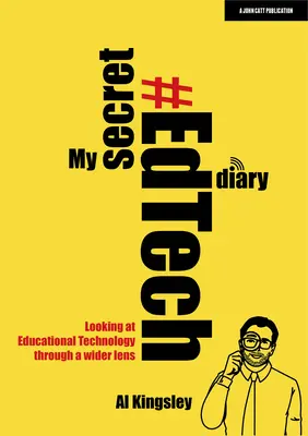 Az én titkos #Edtech naplóm: Az oktatási technológiát szélesebb szemüvegen keresztül szemlélve - My Secret #Edtech Diary: Looking at Educational Technology Through a Wider Lens