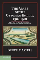 Az Oszmán Birodalom arabjai, 1516-1918 - The Arabs of the Ottoman Empire, 1516-1918