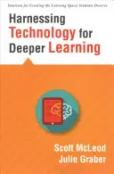 A technológia hasznosítása a mélyebb tanulás érdekében: (Gyors útmutató az oktatási technológia integrációjához és a digitális tanulási terekhez) - Harnessing Technology for Deeper Learning: (A Quick Guide to Educational Technology Integration and Digital Learning Spaces)