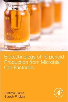 Terpenoidok előállításának biotechnológiája mikrobiális sejtgyárakból - Biotechnology of Terpenoid Production from Microbial Cell Factories