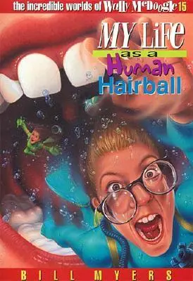 Életem mint emberi hajgolyó, 15 - My Life as a Human Hairball, 15