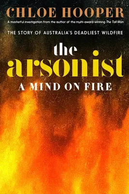 The Arsonist: A Mind on Fire