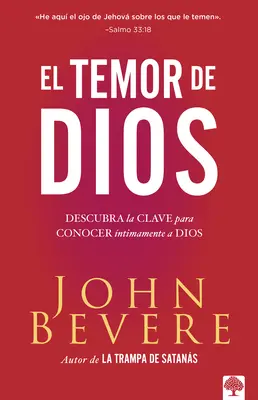 El Temor de Dios: Descubra La Clave Para Conocer Intimamente a Dios