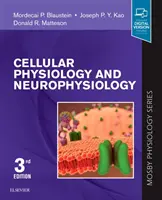 Celluláris fiziológia és neurofiziológia: Mosby fiziológiai sorozat - Cellular Physiology and Neurophysiology: Mosby Physiology Series