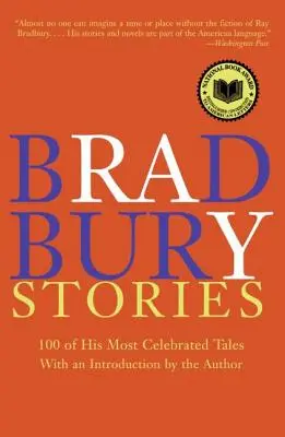 Bradbury-történetek: A leghíresebb meséi közül 100 - Bradbury Stories: 100 of His Most Celebrated Tales