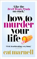 Hogyan gyilkoljuk meg az életünket - How to Murder Your Life