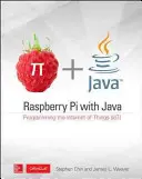 Raspberry Pi with Java: A dolgok internetének (Iot) programozása (Oracle Press) - Raspberry Pi with Java: Programming the Internet of Things (Iot) (Oracle Press)