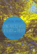 Gyakorlatalapú kutatás a terápiában - Reflexív megközelítés - Doing Practice-based Research in Therapy - A Reflexive Approach