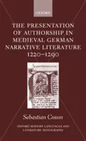 A szerzőség bemutatása a középkori német elbeszélő irodalomban 1220-1290 - The Presentation of Authorship in Medieval German Narrative Literature 1220-1290