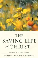 Krisztus üdvözítő élete - The Saving Life of Christ