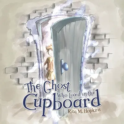 A szellem, aki a szekrényben lakott - The Ghost Who Lived in the Cupboard