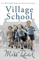 Village School - A Fairacre-sorozat első regénye - Village School - The first novel in the Fairacre series