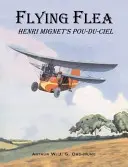 Repülő bolha; Henri Mignet Pou-du-Ciel című műve - Flying Flea; Henri Mignet's Pou-du-Ciel