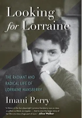 Looking for Lorraine: Lorraine Hansberry sugárzó és radikális élete - Looking for Lorraine: The Radiant and Radical Life of Lorraine Hansberry