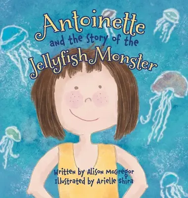 Antoinette és a medúzaszörny története - Antoinette and the Story of the Jellyfish Monster