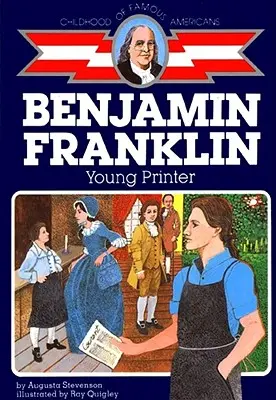 Ben Franklin: Fiatal nyomdász - Ben Franklin: Young Printer