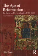 A reformáció kora: A Tudor- és Stewart-birodalmak 1485-1603 - The Age of Reformation: The Tudor and Stewart Realms 1485-1603