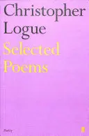 Christopher Logue válogatott versei - Selected Poems of Christopher Logue