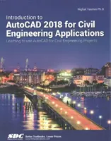 Bevezetés az AutoCAD 2018 építőmérnöki alkalmazásokba - Introduction to AutoCAD 2018 for Civil Engineering Applications