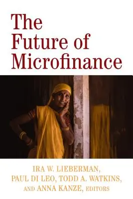 A mikrofinanszírozás jövője - The Future of Microfinance