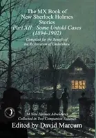 The MX Book of New Sherlock Holmes Stories - XII. rész: Néhány el nem mondott eset (1894-1902) - The MX Book of New Sherlock Holmes Stories - Part XII: Some Untold Cases (1894-1902)