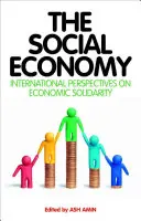 A szociális gazdaság: A gazdasági szolidaritás nemzetközi perspektívái - The Social Economy: International Perspectives on Economic Solidarity