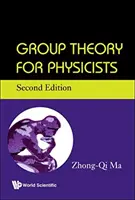 Csoportelmélet fizikusoknak (második kiadás) - Group Theory for Physicists (Second Edition)