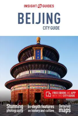 Insight Guides City Guide Beijing (Útikönyv ingyenes ebookkal) - Insight Guides City Guide Beijing (Travel Guide with Free Ebook)