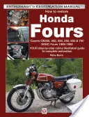 Hogyan állítsuk helyre a Honda négyeseket: Covers Cb350, 400, 500, 550, 650 & 750, Sohc Fours 1969-1982 - Your Step-By-Step Colour Illustrated Guide to Complete - How to Restore Honda Fours: Covers Cb350, 400, 500, 550, 650 & 750, Sohc Fours 1969-1982 - Your Step-By-Step Colour Illustrated Guide to Complete