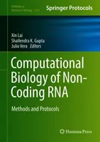 A nem kódoló RNS számítógépes biológiája: Módszerek és protokollok - Computational Biology of Non-Coding RNA: Methods and Protocols