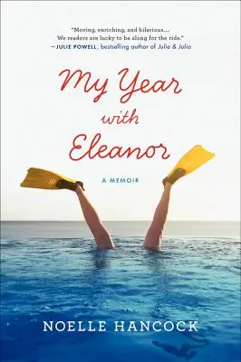 Az évem Eleanorral: Emlékiratok - My Year with Eleanor: A Memoir