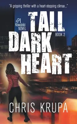 Magas sötét szív: A Thrilling Detective Murder Mystery - Tall Dark Heart: A Thrilling Detective Murder Mystery