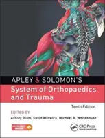 Apley & Solomon ortopédiai és traumatológiai rendszere - Apley & Solomon's System of Orthopaedics and Trauma