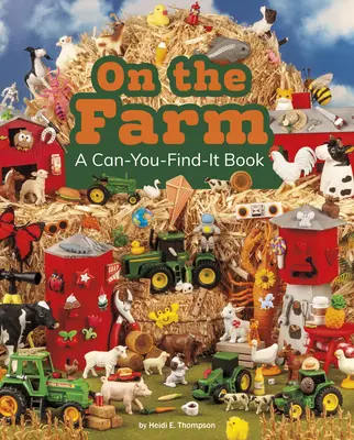 A farmon: A Can-You-Find-It Book - On the Farm: A Can-You-Find-It Book