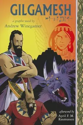 Gilgames: A Graphic Novel - Gilgamesh: A Graphic Novel