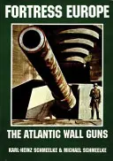 Fortress Europe: The Atlantic Wall Guns