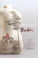 Gendered Bodies: A női vizuális művészet felé a kortárs Kínában - Gendered Bodies: Toward a Women's Visual Art in Contemporary China