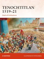 Tenochtitlan 1519-21: A civilizációk összecsapása - Tenochtitlan 1519-21: Clash of Civilizations