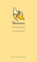 Banán: A Global History - Banana: A Global History