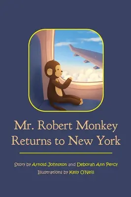 Mr. Robert Monkey visszatér New Yorkba - Mr. Robert Monkey Returns to New York