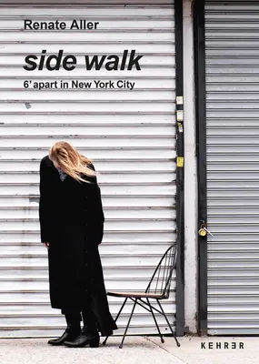 Side Walk: 6' Apart in New York City (Oldaljáró: 6' Apart in New York City) - Side Walk: 6' Apart in New York City