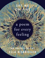 Set Me On Fire - Egy vers minden érzésre - Set Me On Fire - A Poem For Every Feeling