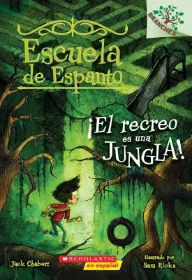 Escuela de Espanto #3: El Recreo Es Una Jungla! (A szünet egy dzsungel), 3: Un Libro de la Serie Branches (ágak) - Escuela de Espanto #3: El Recreo Es Una Jungla! (Recess Is a Jungle), 3: Un Libro de la Serie Branches