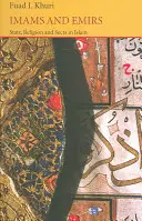 Imámok és emírek: Állam, vallás és szekták az iszlámban - Imams and Emirs: State, Religion and Sects in Islam