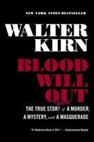 Blood Will Out: Egy gyilkosság, egy rejtély és egy álarcosbál igaz története - Blood Will Out: The True Story of a Murder, a Mystery, and a Masquerade