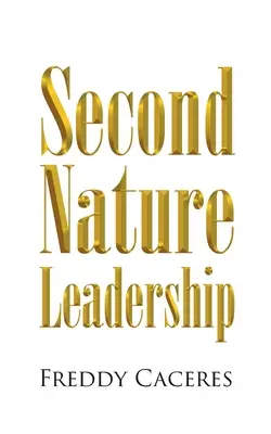 Második természetű vezetés - Second Nature Leadership