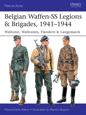 Belga Waffen-SS légiói és brigádjai, 1941-1944: Wallonie, Wallonien, Flandern & Langemarck - Belgian Waffen-SS Legions & Brigades, 1941-1944: Wallonie, Wallonien, Flandern & Langemarck